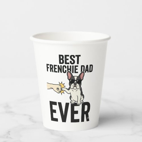 Best Frenchie Dad Ever Funny Bulldog Shirt Design_ Paper Cups