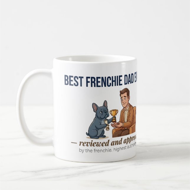 Best Frenchie Dad Ever Funny Dog Dad Award Mug (Left)