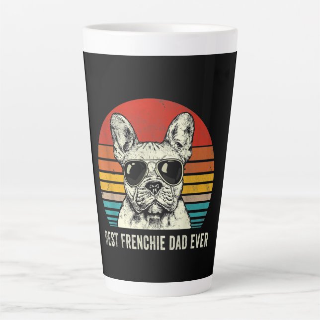 Best Frenchie Dad Ever Funny French Bulldog Dad Latte Mug (Front)