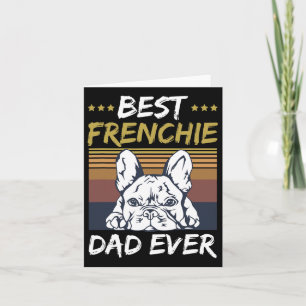 Best Frenchie Dad Ever Quote For Your Frenchie Dad Card