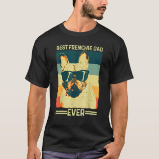 Best Frenchie Dad Ever Retro French Bulldog Father T-Shirt