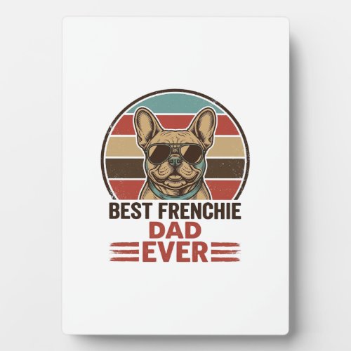 Best Frenchie Dad Ever Vintage Bulldog Shirt_1 Plaque