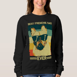 Best Frenchie Dad Men Father French Bulldog 3 Sweatshirt