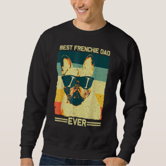 Best Frenchie Dad Men Father French Bulldog Sweatshirt
