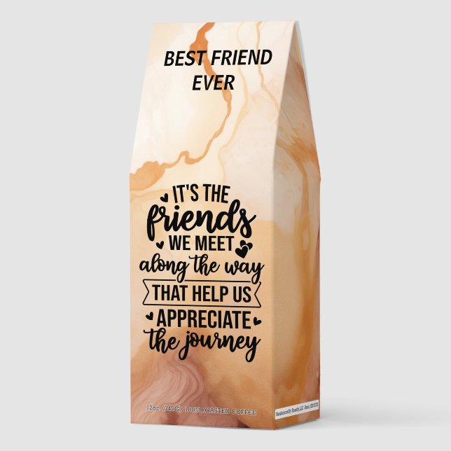 Best Friend Appreciation Quote Friendship Picture Roasted Coffee (Front)