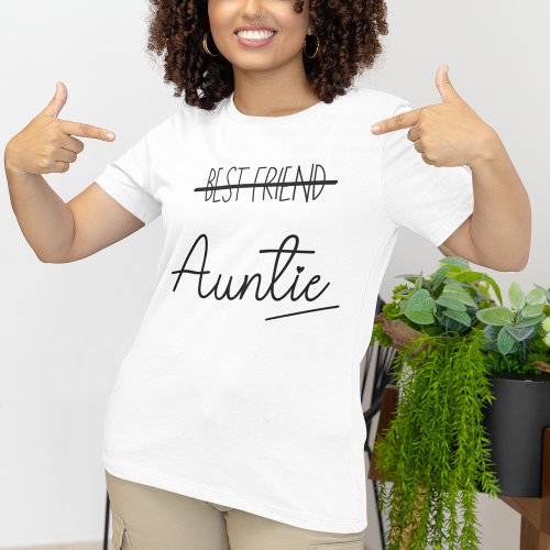Best Friend Auntie Pregnancy Announcement T_Shirt