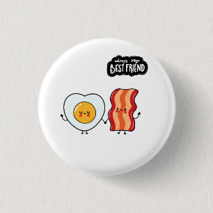 Best Friend Bacon and Eggs Button