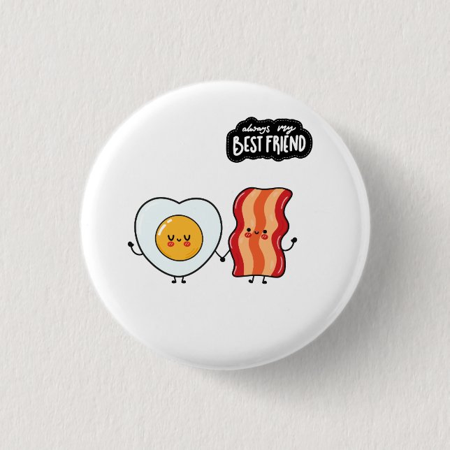 Best Friend Bacon and Eggs Button (Front)