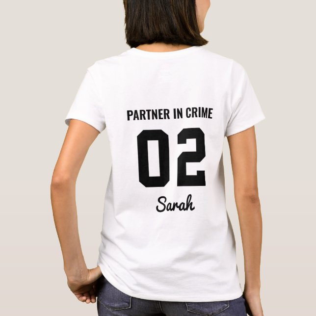 best friend bestie funny matching partner in crime T-Shirt (Back)