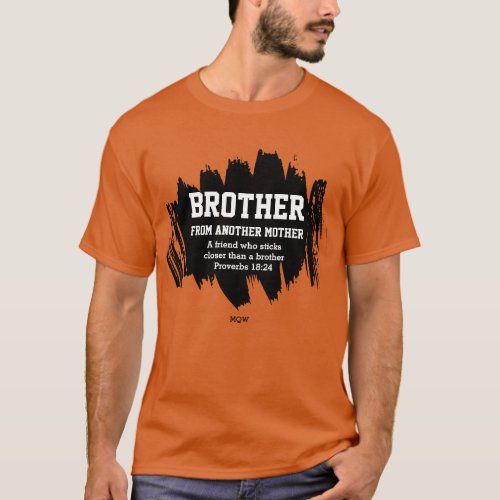 Best Friend BROTHER FROM ANOTHER MOTHER Christian T_Shirt