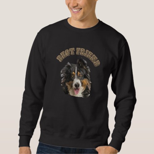 Best Friend Dog Daddy Dog Mom Australian Shepherd  Sweatshirt