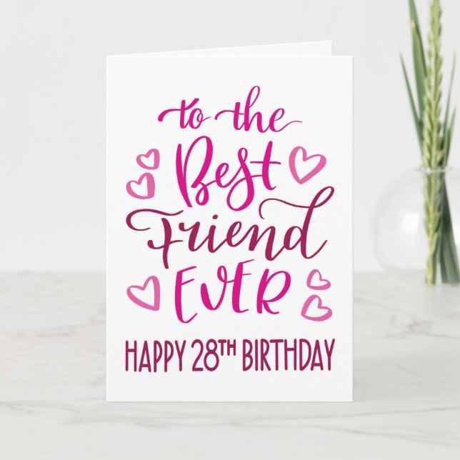 Best Friend Ever 28th Birthday Typography in Pink Card (Front)