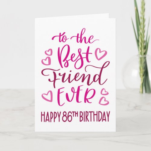 Best Friend Ever 86th Birthday Typography in Pink Card