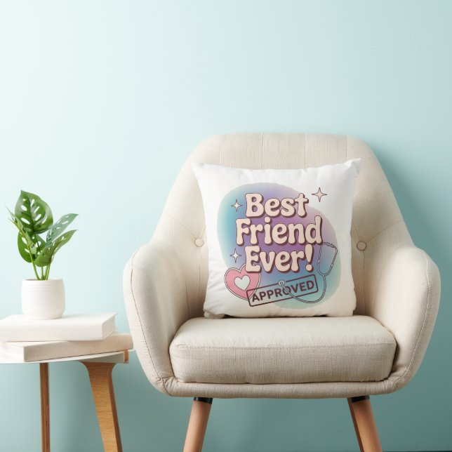 Best Friend Ever, Approved text design Throw Pillow (Chair)