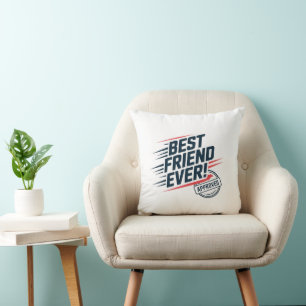 Best friend ever, approved text design throw pillow