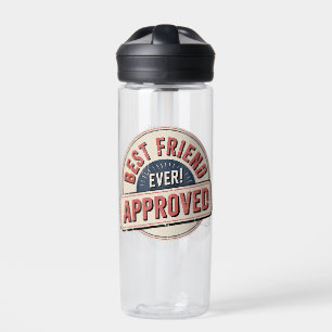 Best Friend Ever! Approved Text Design Water Bottle