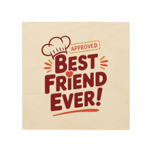 Best Friend Ever Approved Text Design Wood Wall Art