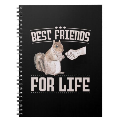 Best Friend For Life Cute Squirrel Perfect for ad Notebook