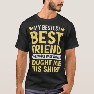Best Friend Forever Friendship Bestie BFF SquadT-S T-Shirt