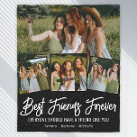 Best Friend Forever Photo Collage Fleece Blanket<br><div class="desc">This modern BFF picture blanket is an absolute must for your best friends! Showcasing a stylish black background that can be changed to any color of your choice, this unique blanket also features four of your most precious photos with your closest friends, the sweet and meaningful friendship saying 'everyone should...</div>