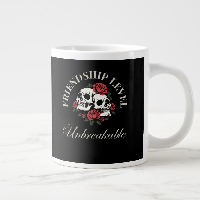 Best Friend, Friendship Level: Unbreakable, friend Giant Coffee Mug (Right)