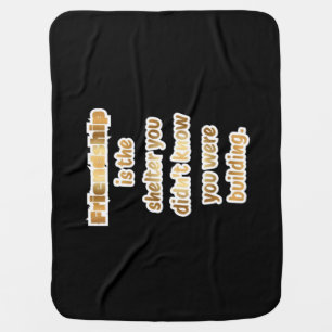 Best Friend Gift Quote Baby Blanket