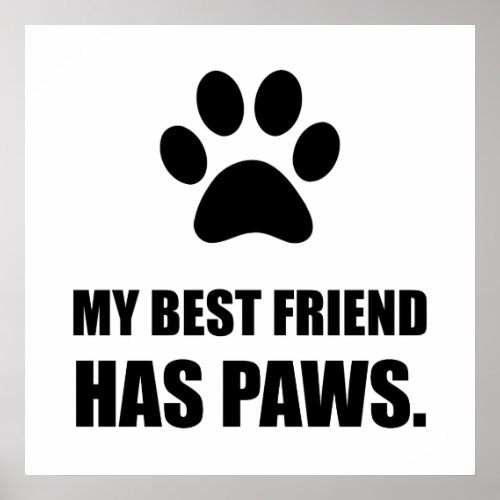 Best Friend Has Paws Pet Fan Poster