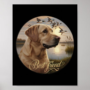 Best Friend Hunting Yellow Labrador Dog With Ducks Poster