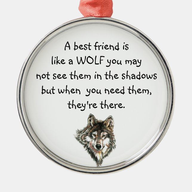 Best Friend Inspirational Quote Wolf, Wolves  Metal Ornament (Front)
