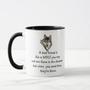 Best Friend Inspirational Quote Wolf, Wolves Mug