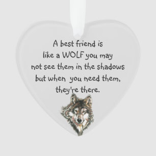 Best Friend Inspirational Quote Wolf, Wolves Ornament