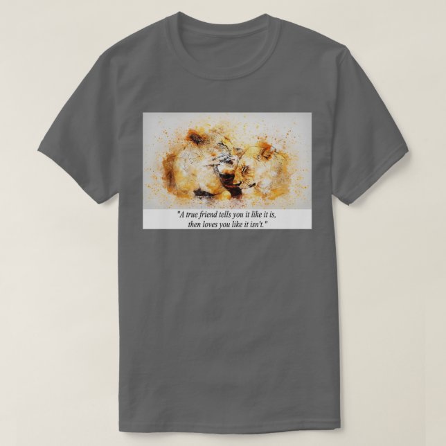 Best Friend Lions Quotation T-Shirt (Design Front)