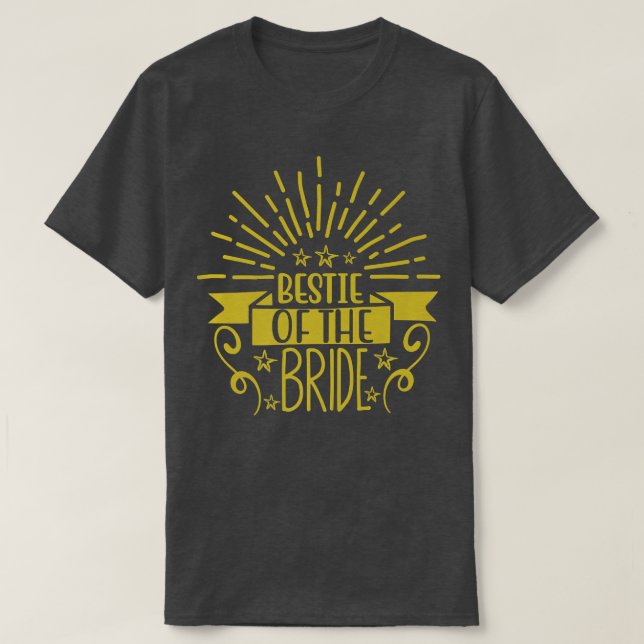 Best Friend  Maid Of Honor Of The Bride  T-Shirt (Design Front)