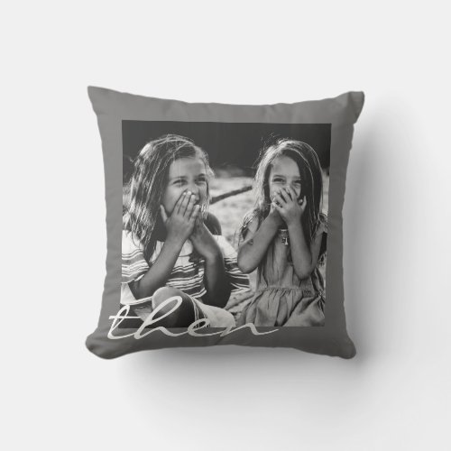 Best Friend Now and Then Photo Gift Throw Pillow