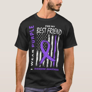 Best Friend Overdose Awareness Items Addiction Rec T-Shirt