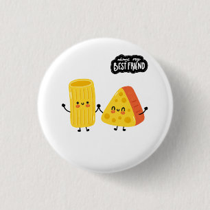 Best Friend Pasta and Cheese Button