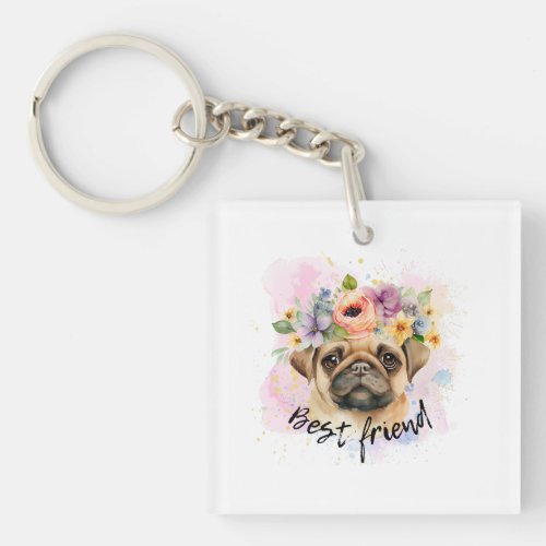 Best friend pug for everyone dogs lover keychain