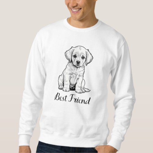 Best Friend Puppy Sketch _ Adorable Dog Art Sweatshirt