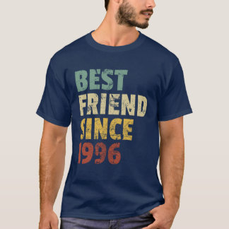 Best Friend Since 1996 Funny Birthday Slogan retro T-Shirt