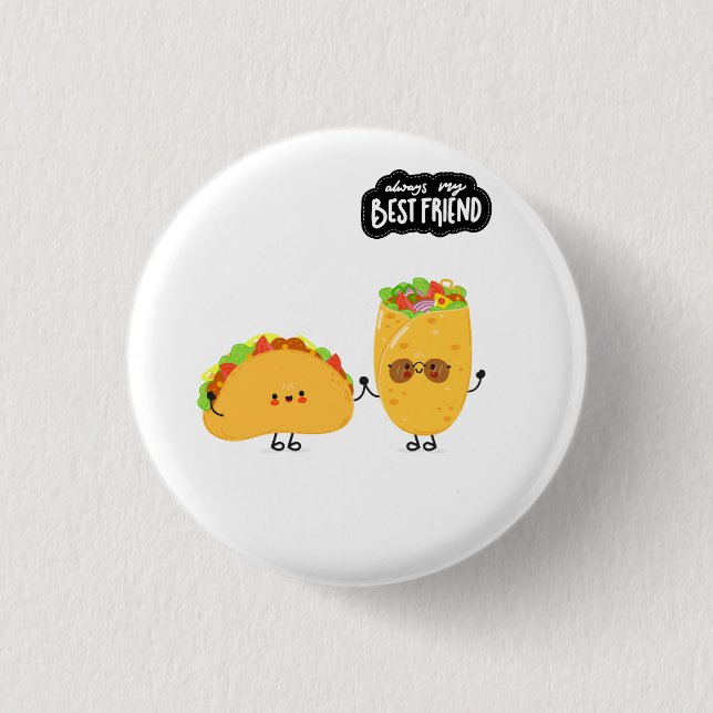 Best Friend Taco and Burrito Button (Front)