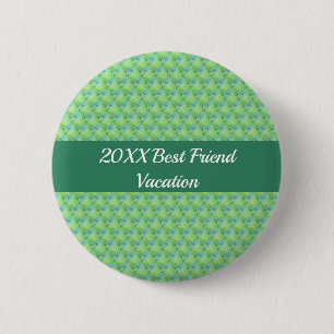 Best Friend Vacation Artistic Green Girls Trip Button