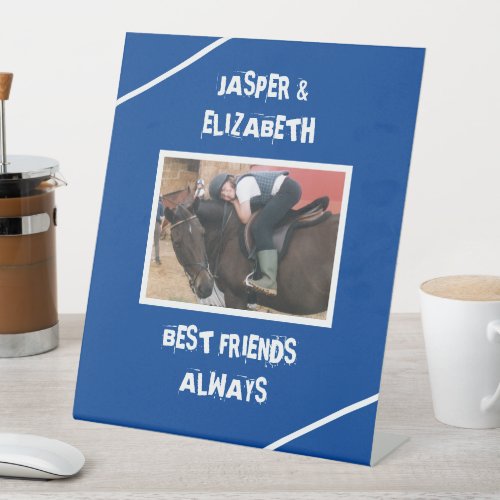 Best friends always horse photo deep blue pedestal sign