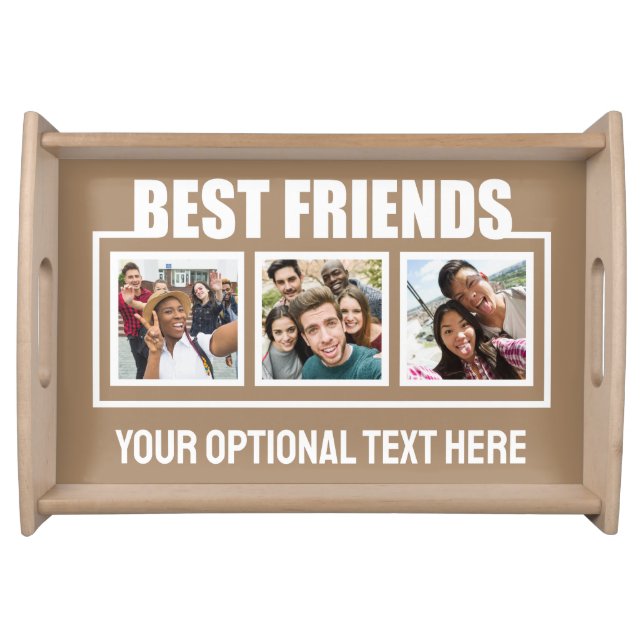 Best Friends custom photos, text & color Serving Tray (Front)