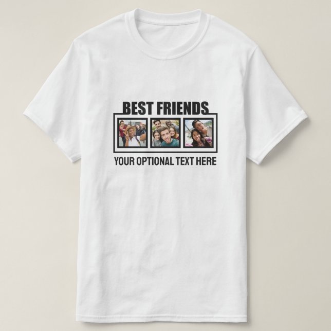Best Friends custom photos & text T-Shirt (Design Front)