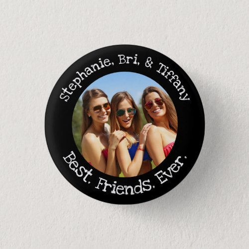 Best Friends Ever Photo with Names Fun Chic Black Button