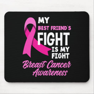 Best Friend's Fight Is My Fight Breast Cancer Awar Mouse Pad