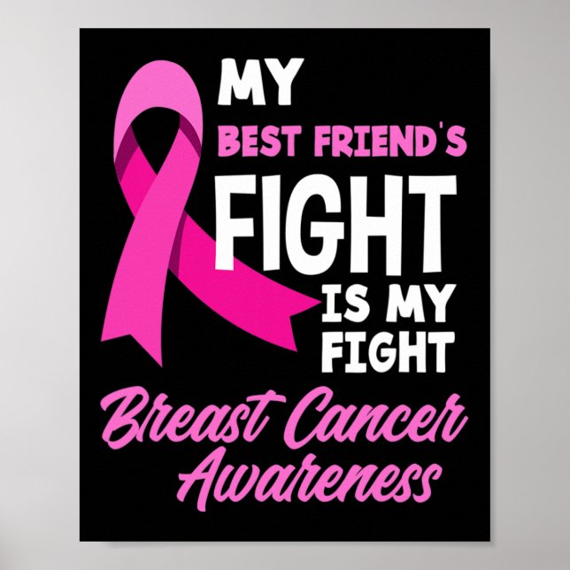 Best Friend's Fight Is My Fight Breast Cancer Awar Poster (Front)