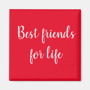 Best friends for life red magnet