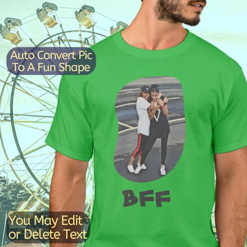 Best Friends Forever BFF Besties upload your photo T_Shirt