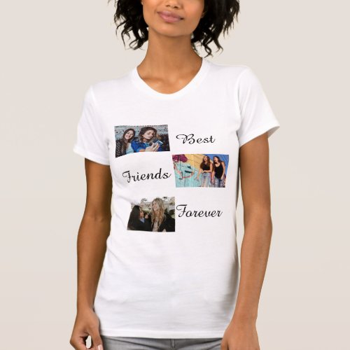 Best Friends Forever BFF Custom 3 Photo Collage T_Shirt